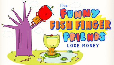 the Funny Fish Finger Friends lose money